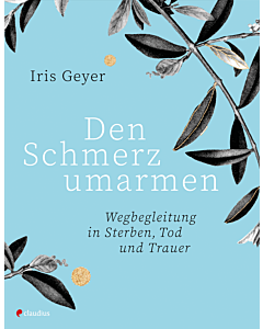 Den Schmerz umarmen