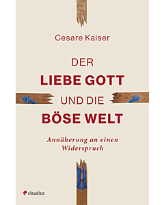 Der liebe Gott und die böse Welt