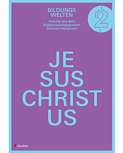 Bildungswelten - Jesus Christus 